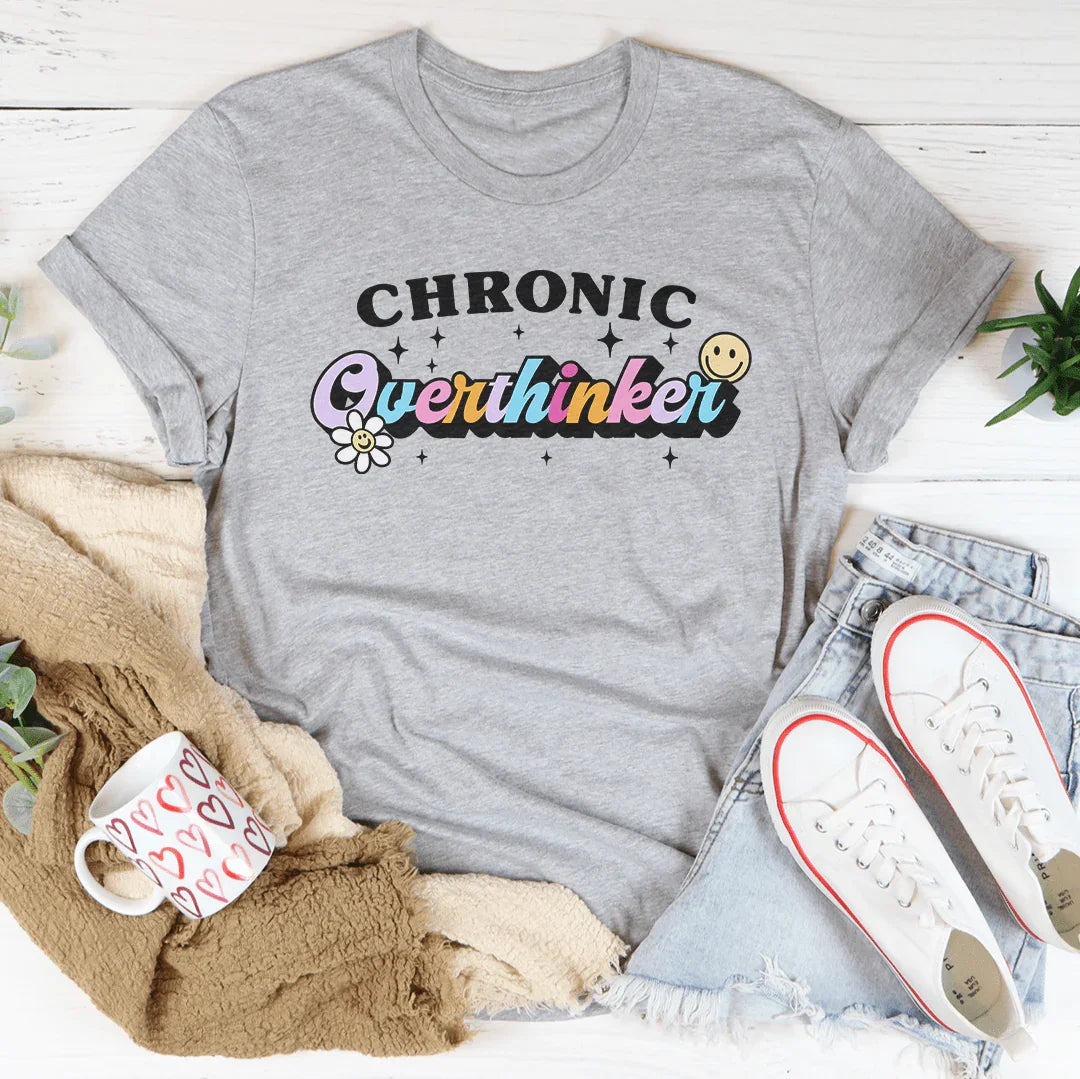 Chronic Overthinker Tee - WonderingCloth