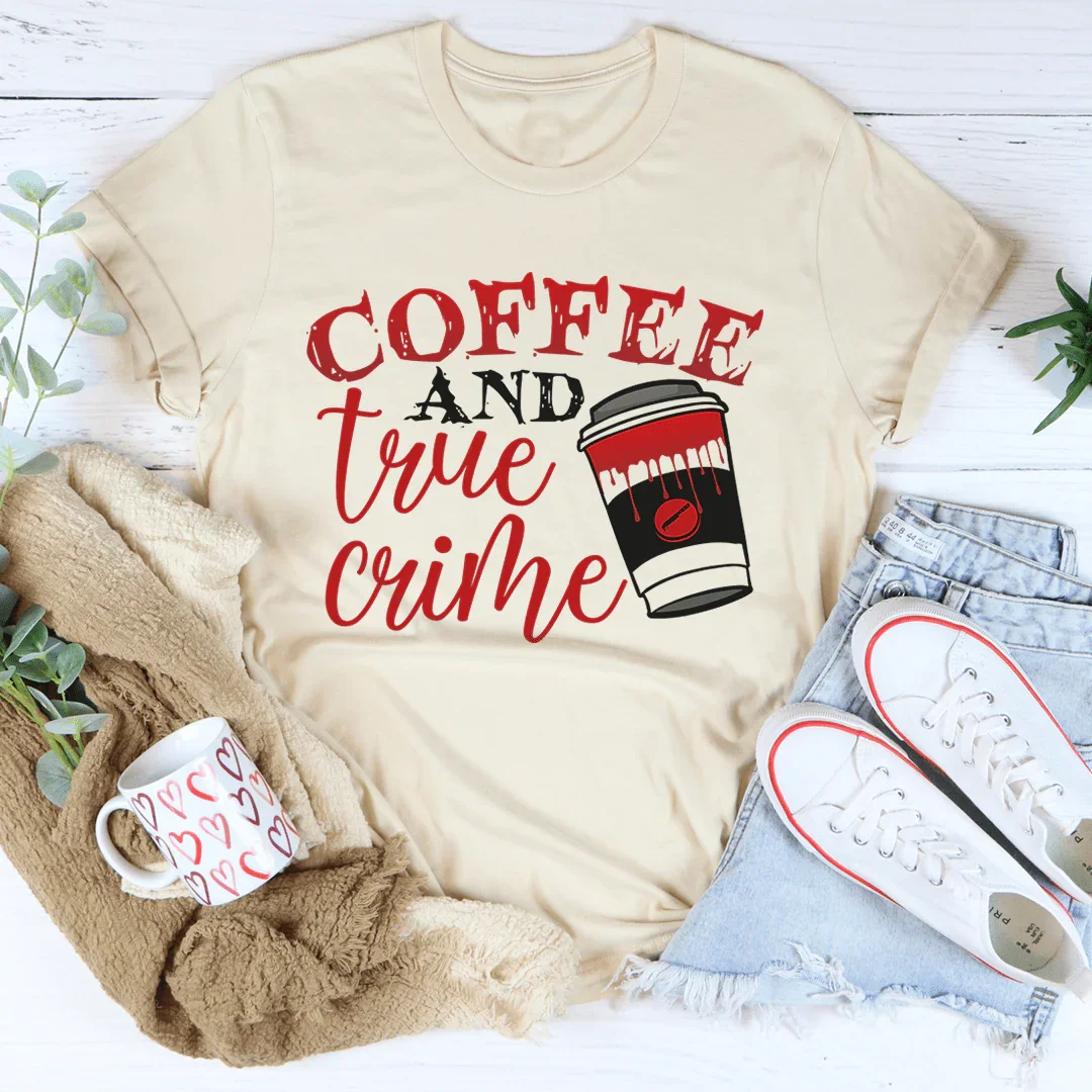 Coffee And True Crime Tee - WonderingCloth
