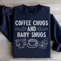 Coffee Chugs And Baby Snugs Sweatshirt - WonderingCloth