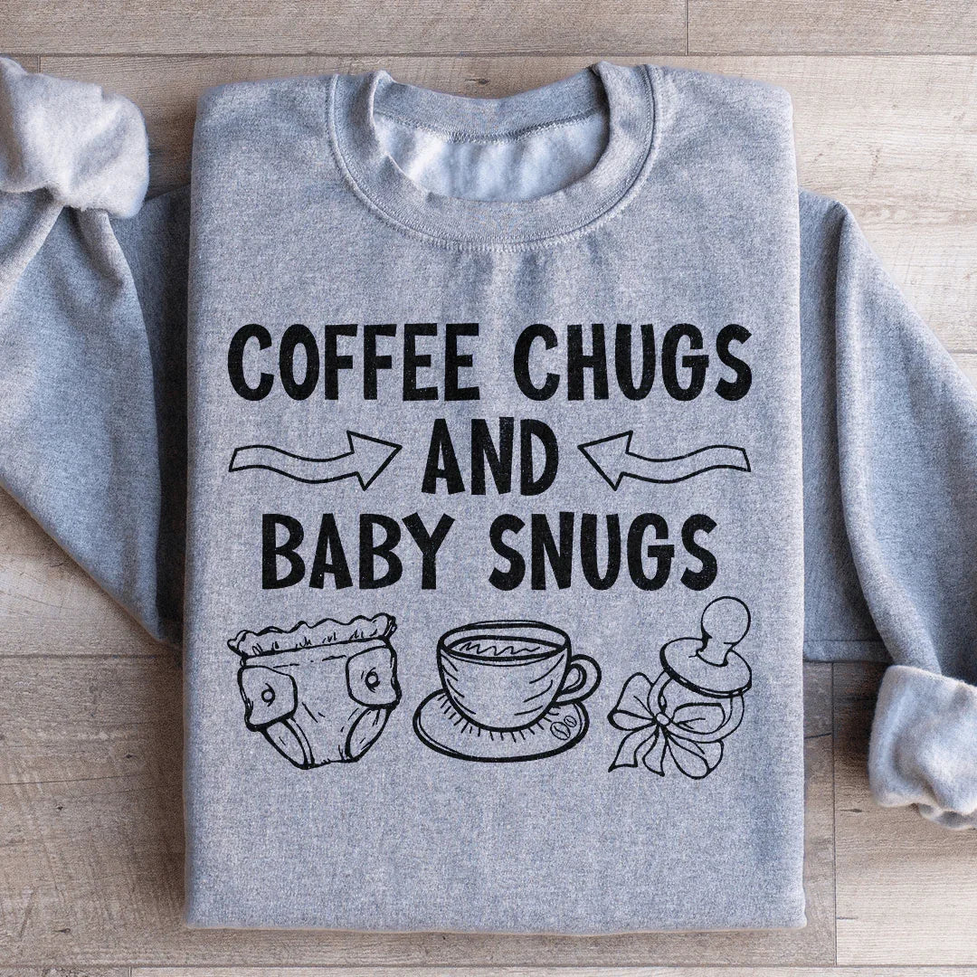 Coffee Chugs And Baby Snugs Sweatshirt - WonderingCloth