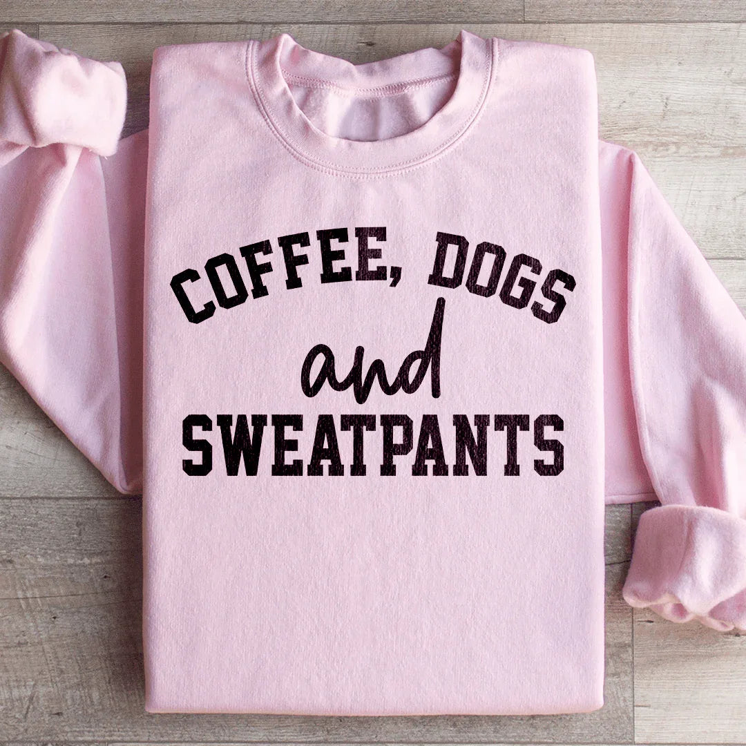 Coffee Dogs & Sweatpants Sweatshirt - WonderingCloth