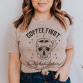 Coffee First Your BS Tee - WonderingCloth