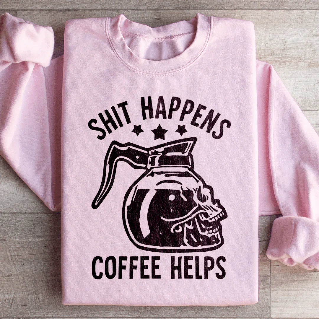 Coffee Helps Sweatshirt - WonderingCloth