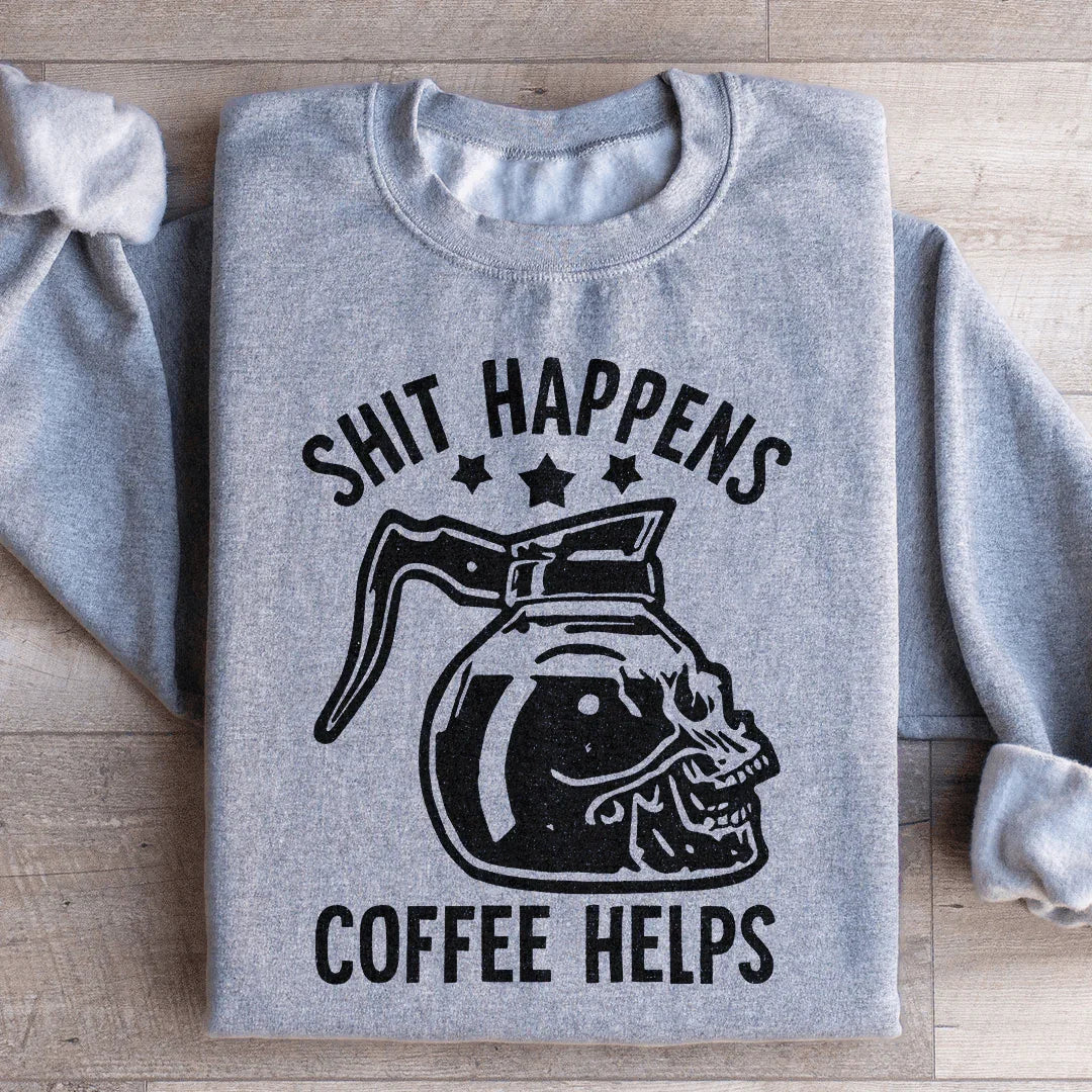 Coffee Helps Sweatshirt - WonderingCloth