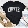 Coffee Makes Me Nicer Tee - WonderingCloth