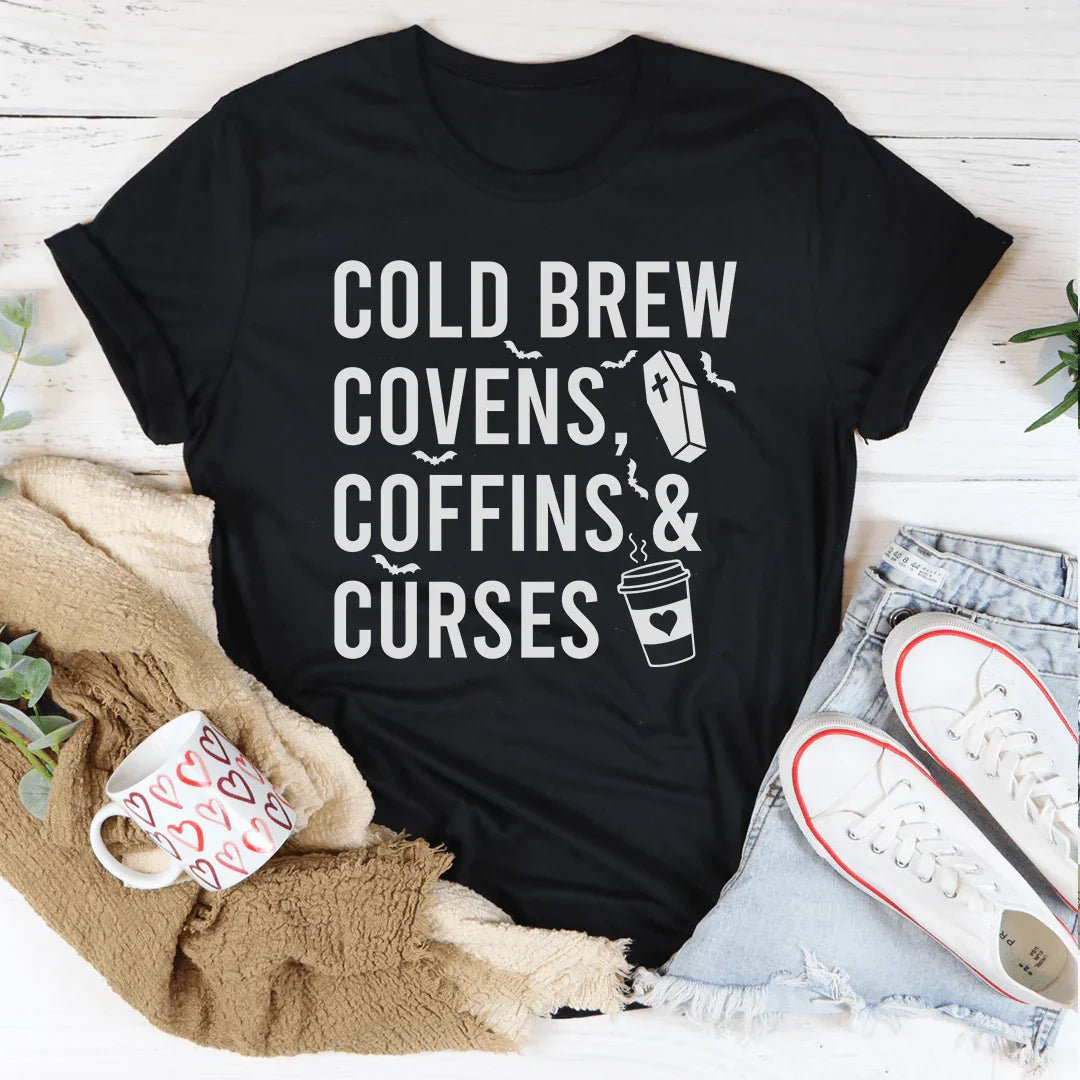 Cold Brew Covens Coffins Curses Tee - WonderingCloth