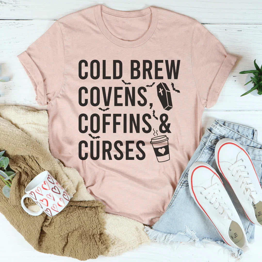 Cold Brew Covens Coffins Curses Tee - WonderingCloth