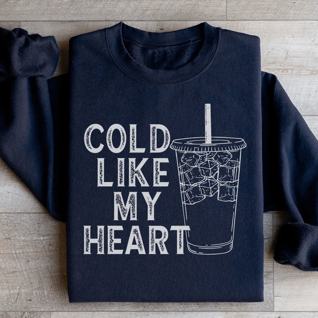 Cold Like My Heart Sweatshirt - WonderingCloth