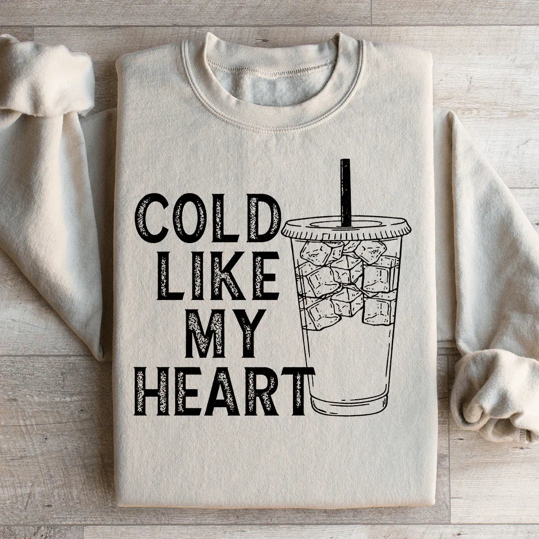 Cold Like My Heart Sweatshirt - WonderingCloth