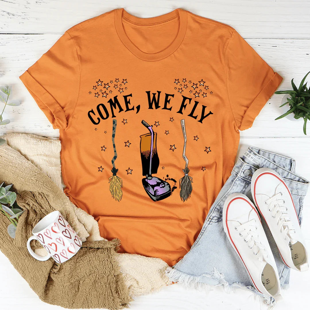 Come We Fly Tee - WonderingCloth