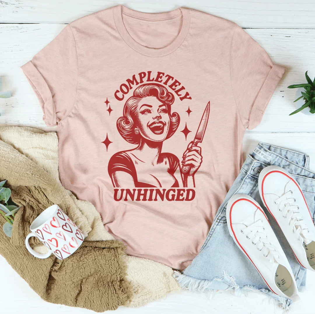 Completely Unhinged Tee - WonderingCloth