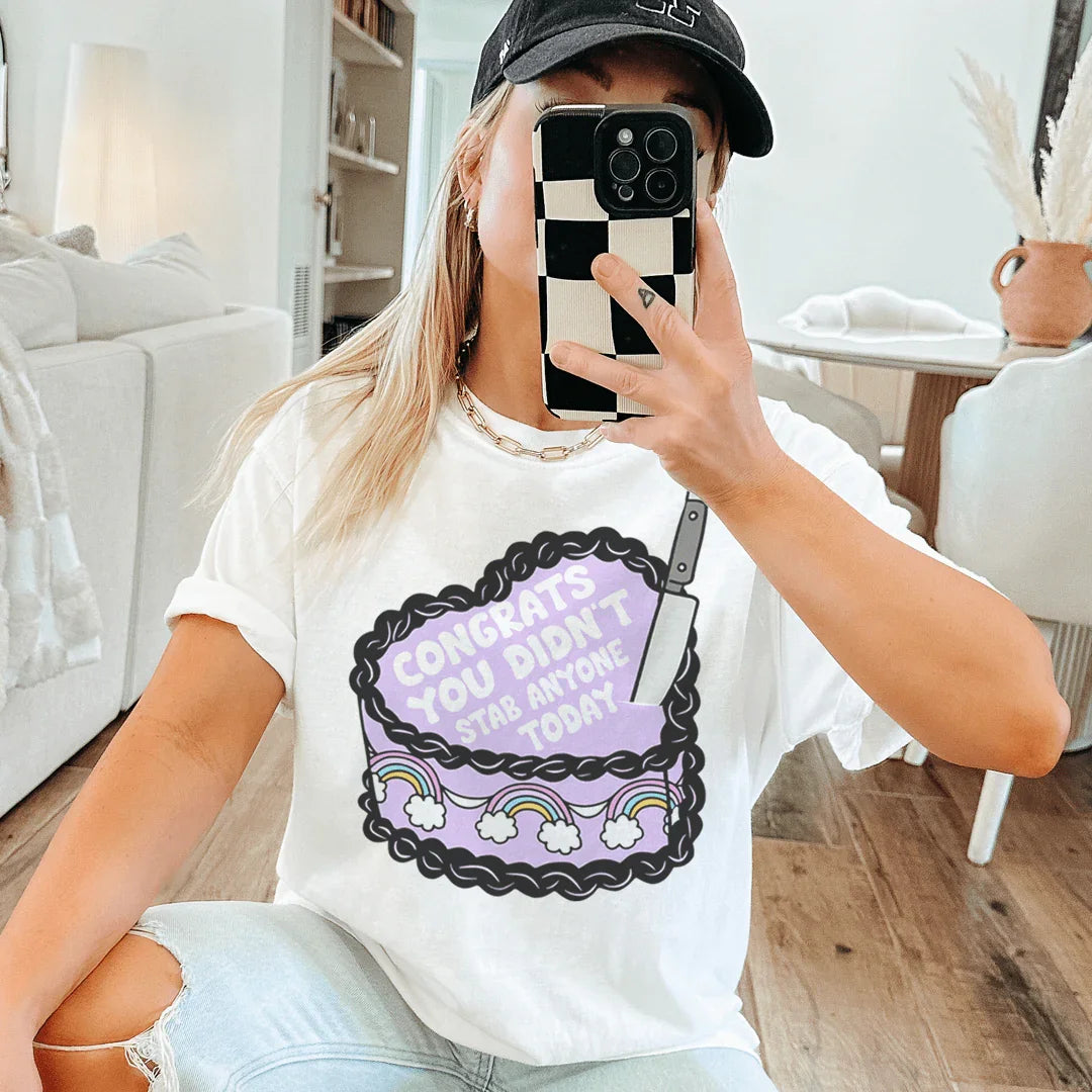 Congrats You Didn't Stab Anyone Today Cake Tee - WonderingCloth