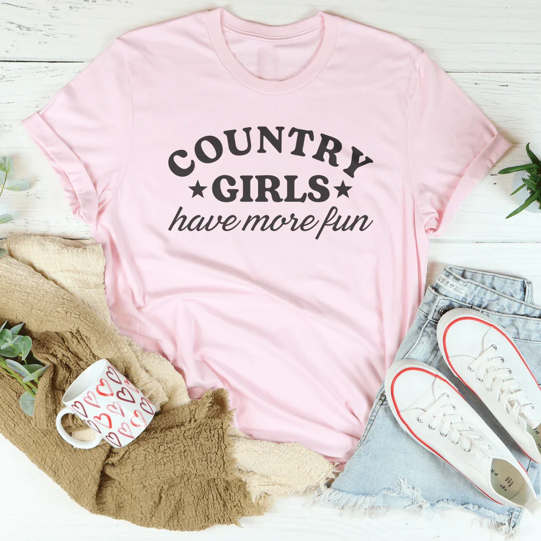 Country Girls Have More Fun Tee - WonderingCloth