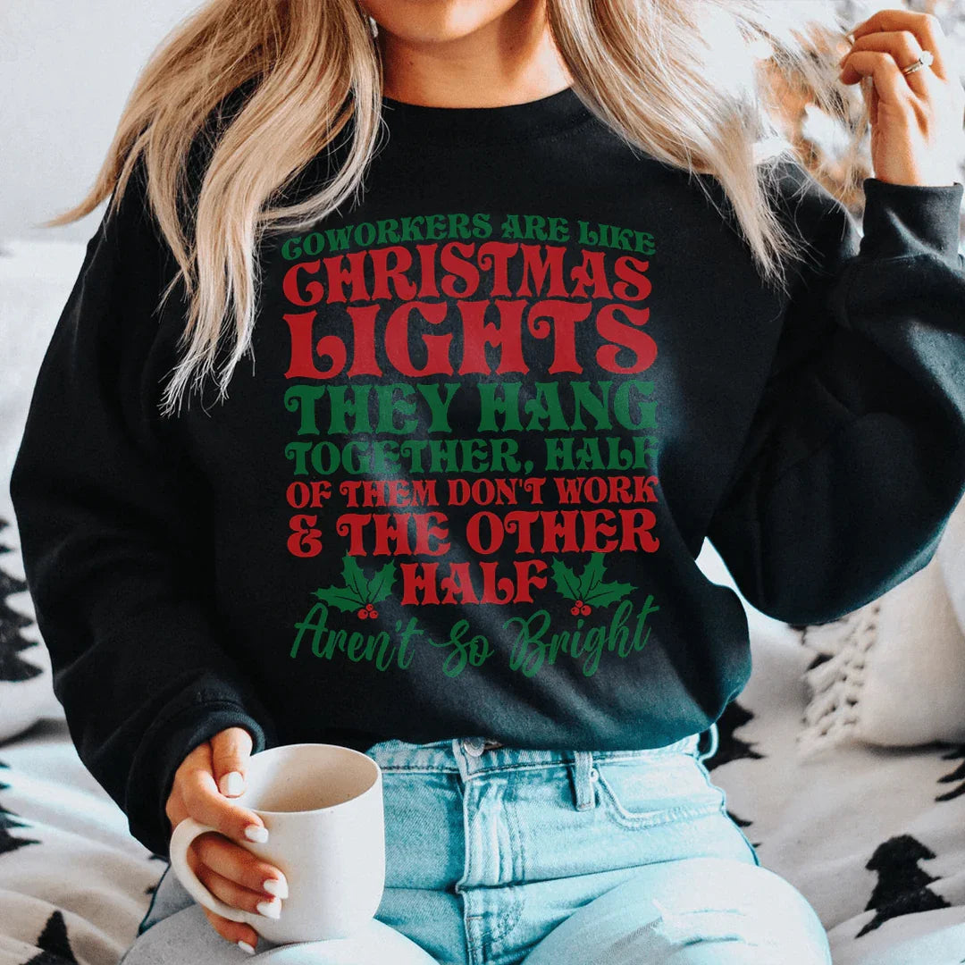 Coworkers Are Like Christmas Lights Sweatshirt - WonderingCloth