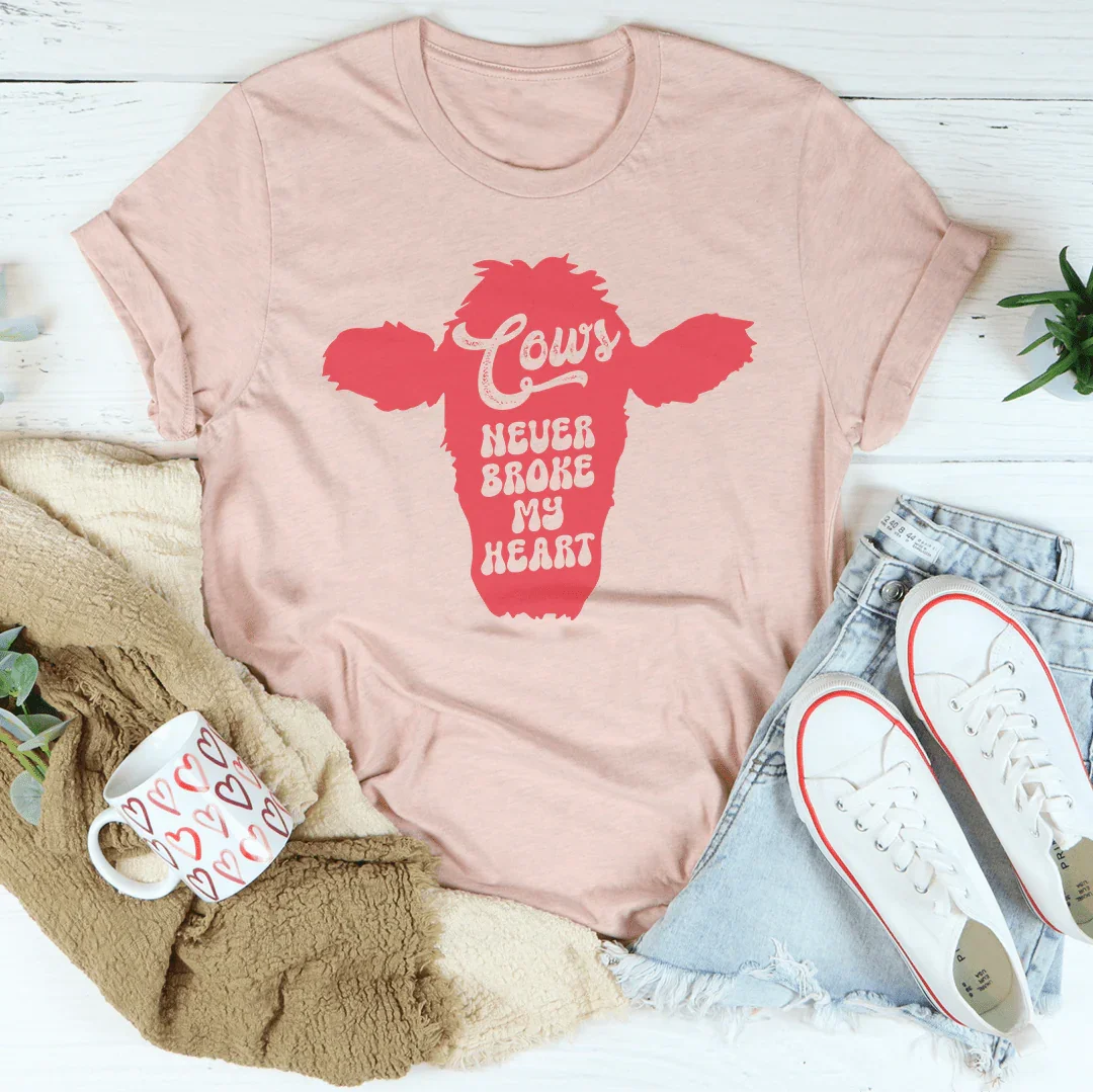 Cows Never broke My Heart Tee - WonderingCloth