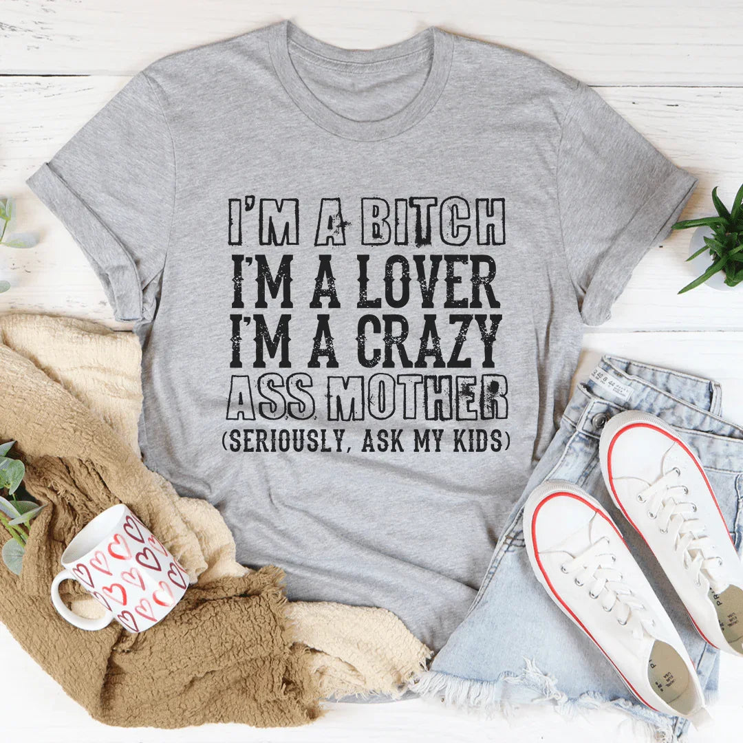 Crazy Mother Tee - WonderingCloth