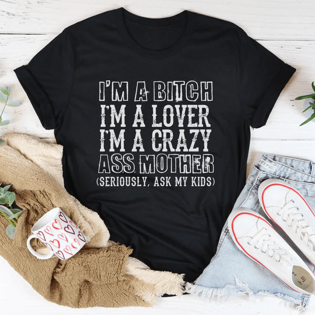 Crazy Mother Tee - WonderingCloth