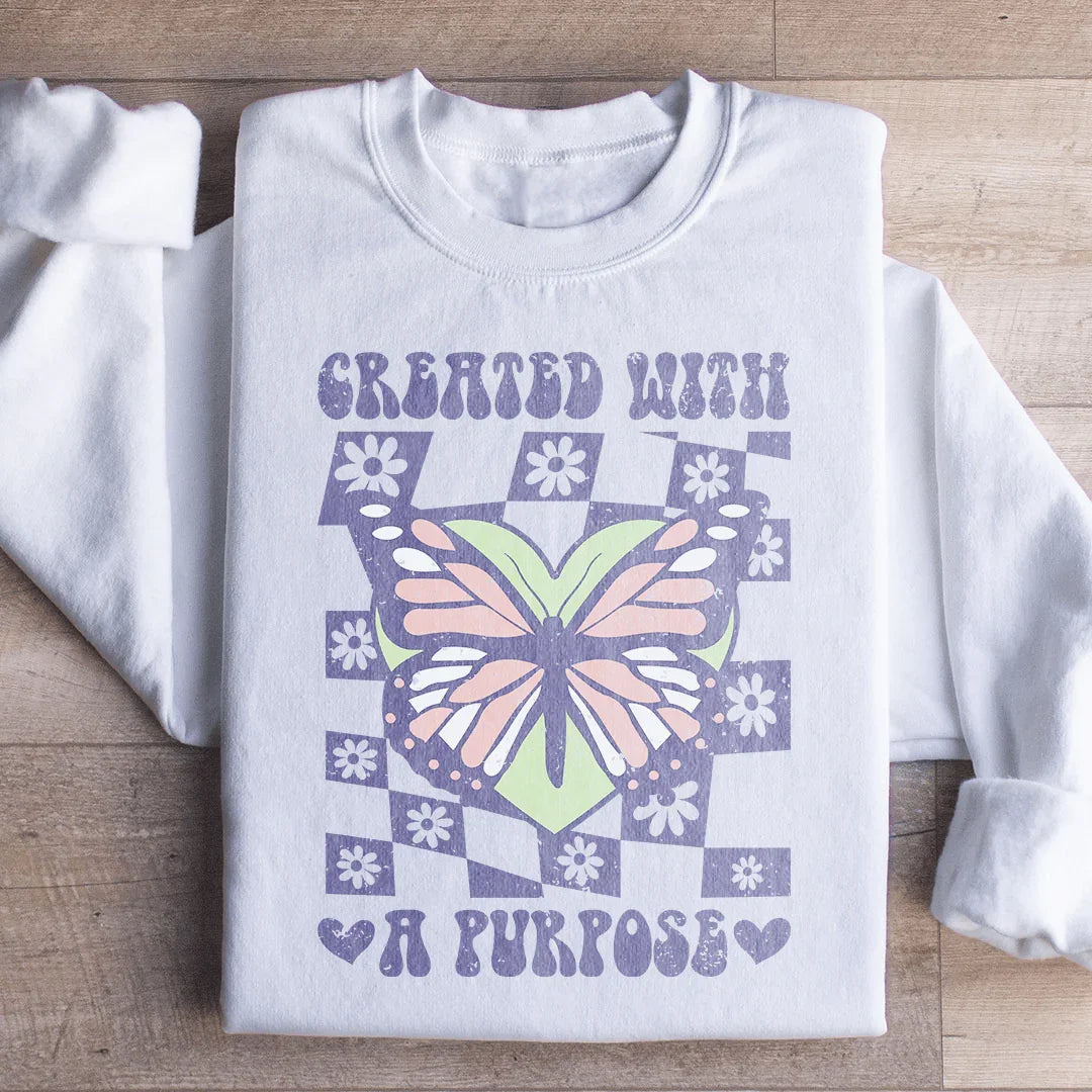 Created With A Purpose Sweatshirt - WonderingCloth