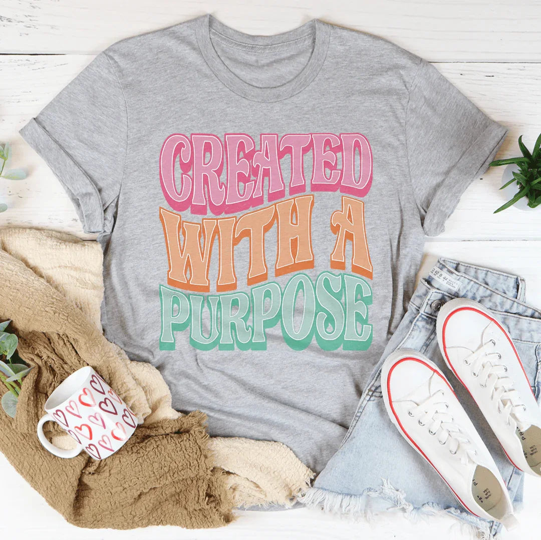 Created With A Purpose Tee - WonderingCloth