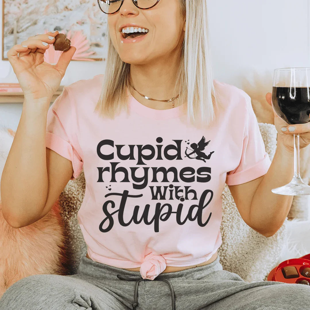 Cupid Rhymes With Stupid Tee - WonderingCloth