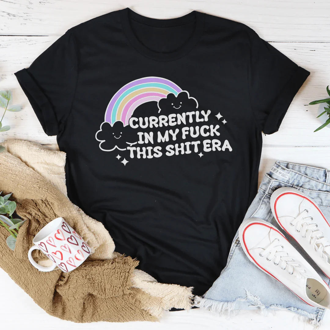 Currently In My F-ck This S-it Era Tee - WonderingCloth