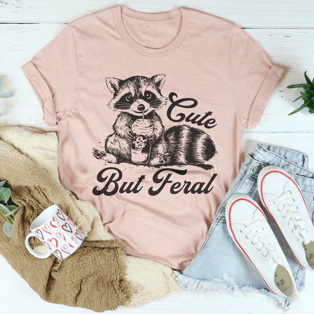 Cute But Feral Tee - WonderingCloth