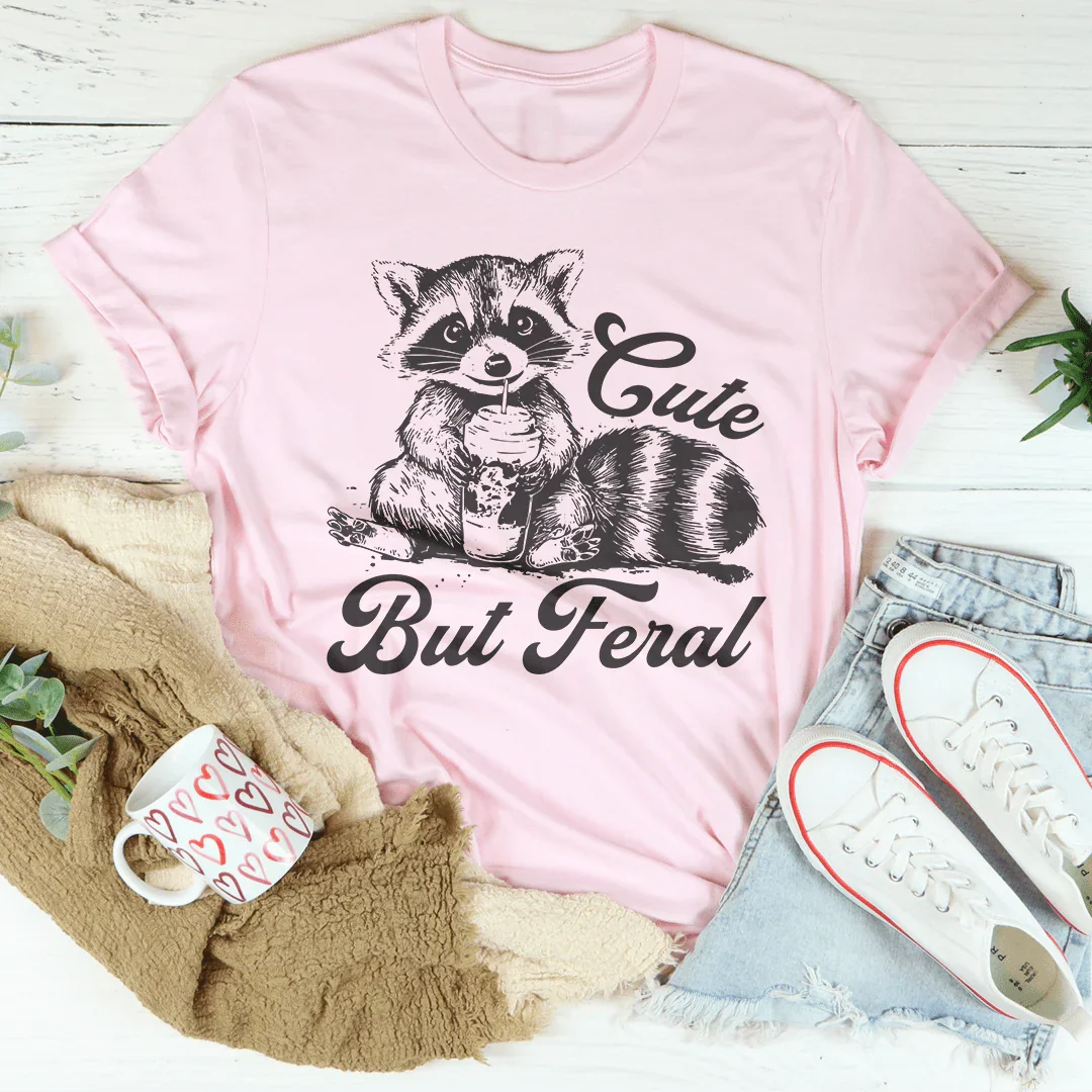 Cute But Feral Tee - WonderingCloth