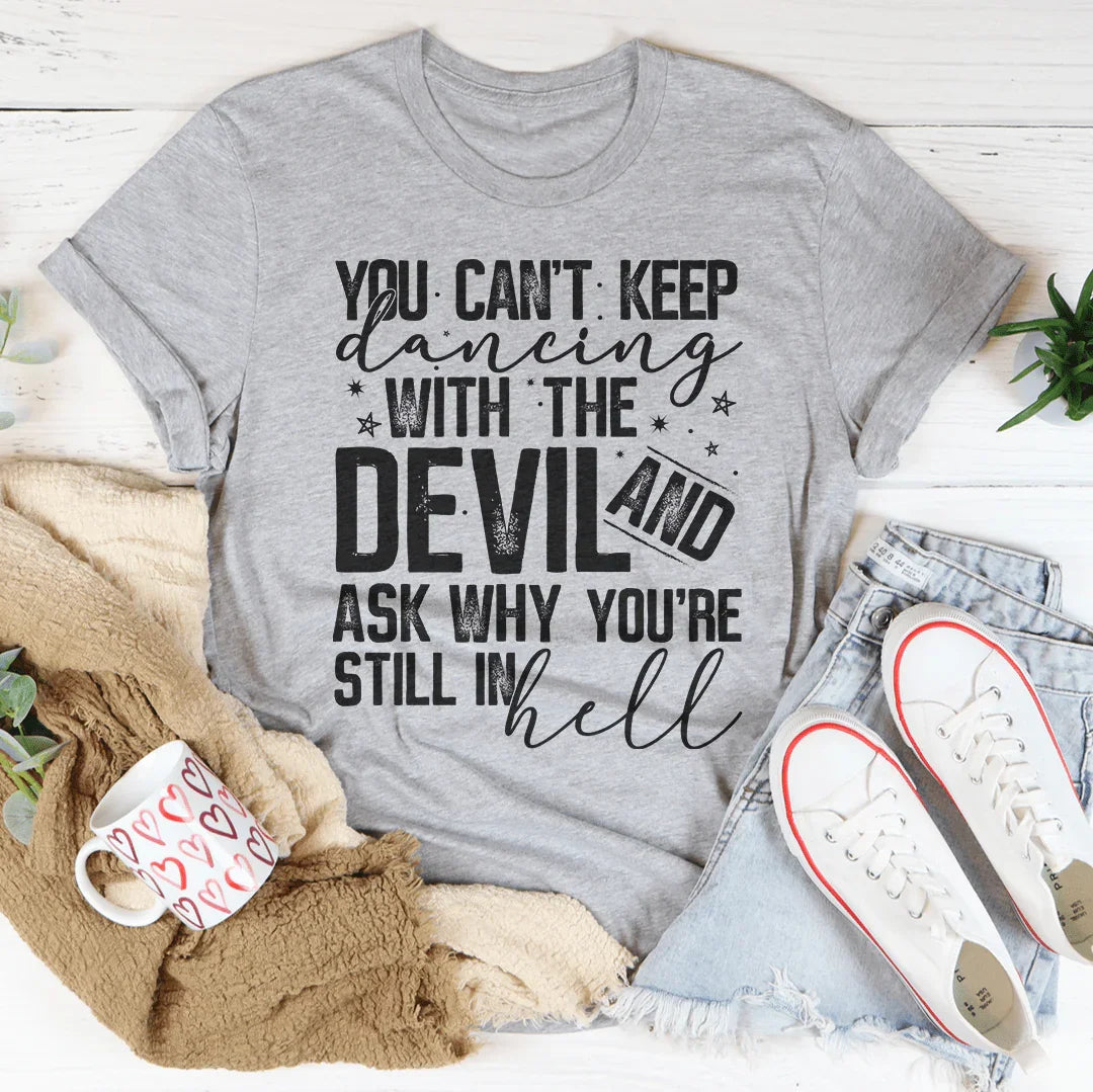 Dancing With The Devil Tee - WonderingCloth