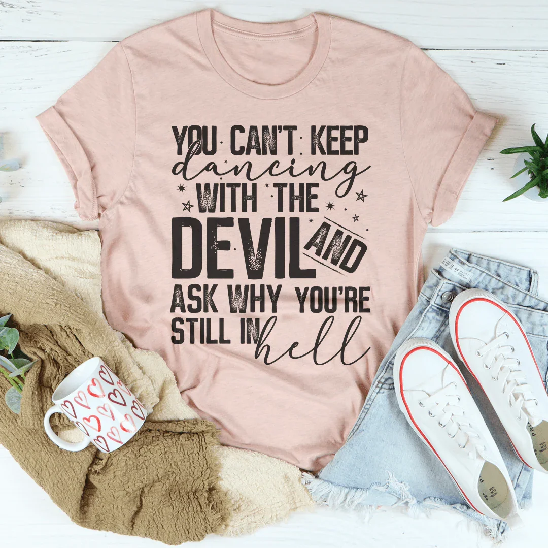 Dancing With The Devil Tee - WonderingCloth