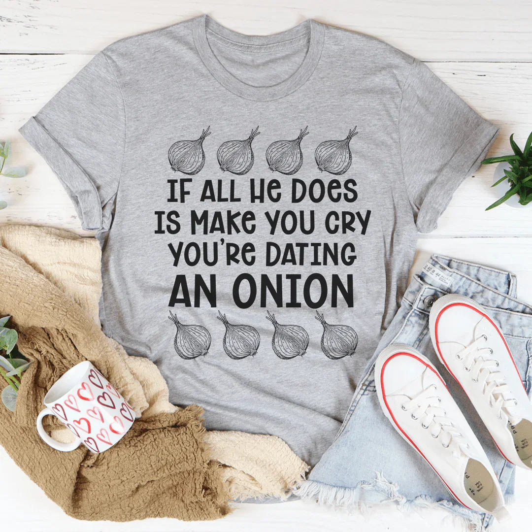 Dating An Onion Tee - WonderingCloth