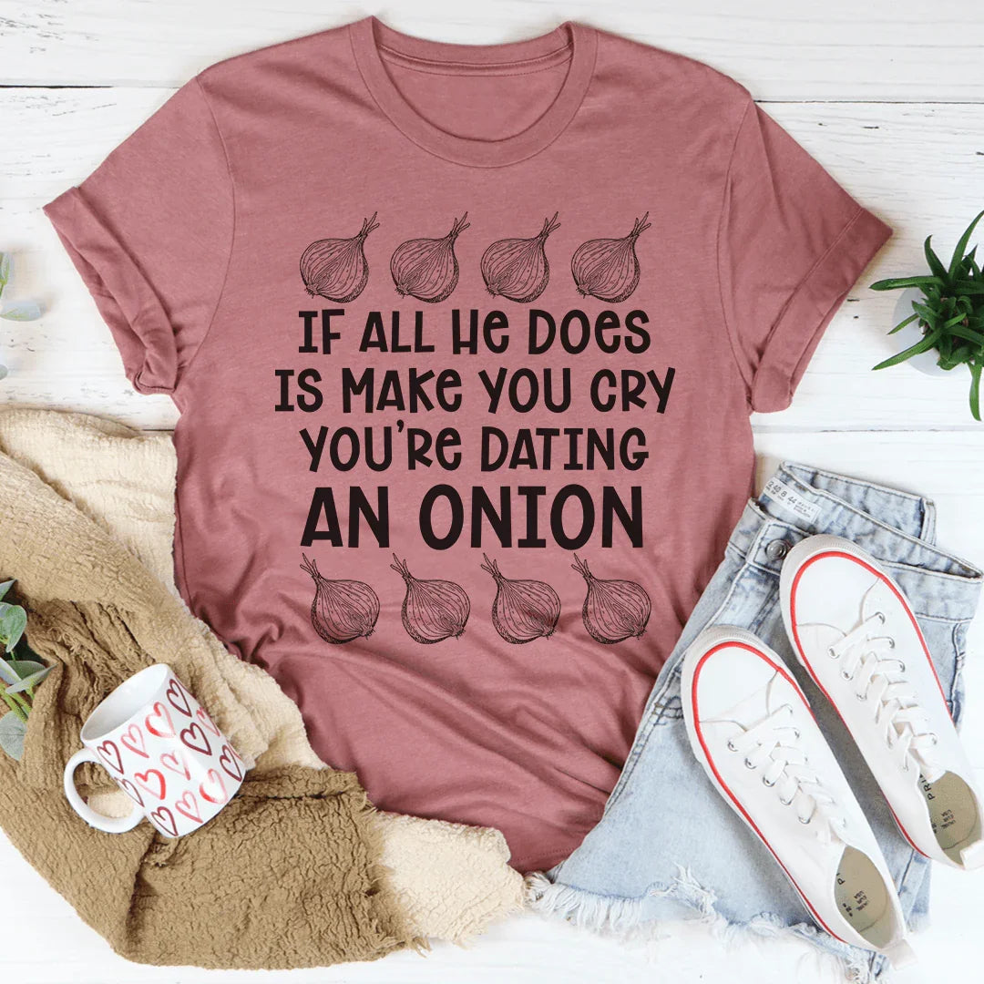 Dating An Onion Tee - WonderingCloth