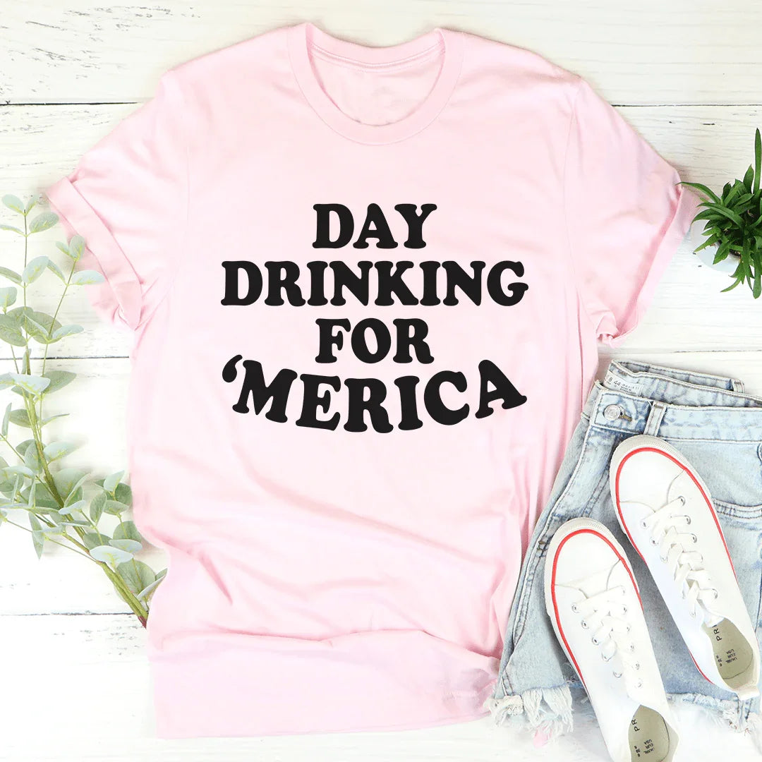 Day Drinking For Merica Tee - WonderingCloth