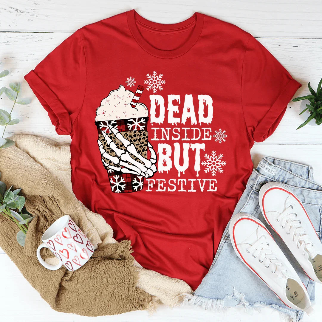 Dead Inside But Festive Tee - WonderingCloth