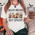 Dead Inside But Spiced Tee - WonderingCloth