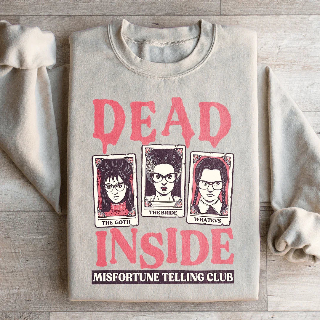 Dead Inside Misfortune Telling Club Sweatshirt - WonderingCloth