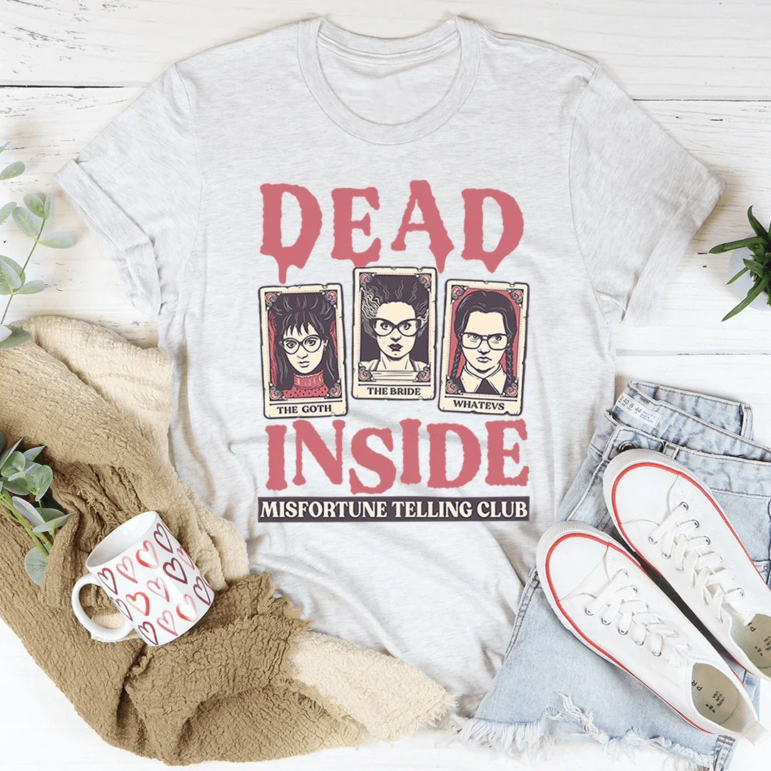 Dead Inside Misfortune Telling Club Tee - WonderingCloth