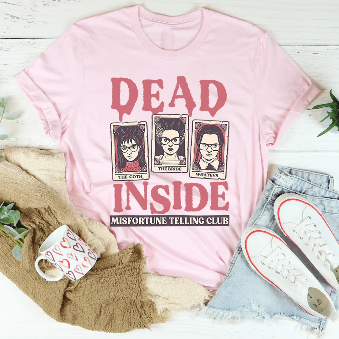 Dead Inside Misfortune Telling Club Tee - WonderingCloth