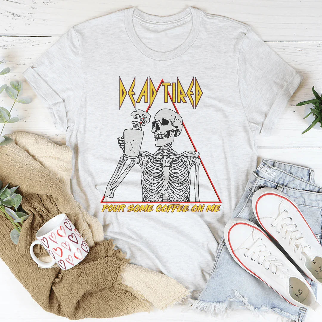 Dead Tired Coffee Tee - WonderingCloth