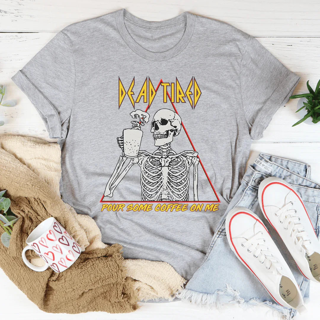 Dead Tired Coffee Tee - WonderingCloth