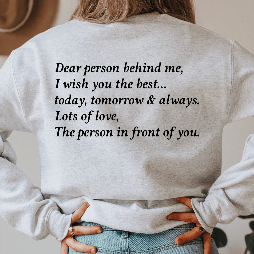 Dear Person Behind Me Sweatshirt - WonderingCloth