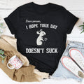 Dear Person I Hope Your Day Doesn't S-ck Tee - WonderingCloth