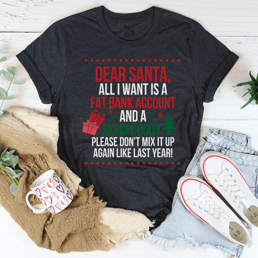 Dear Santa All I Want Is Tee - WonderingCloth
