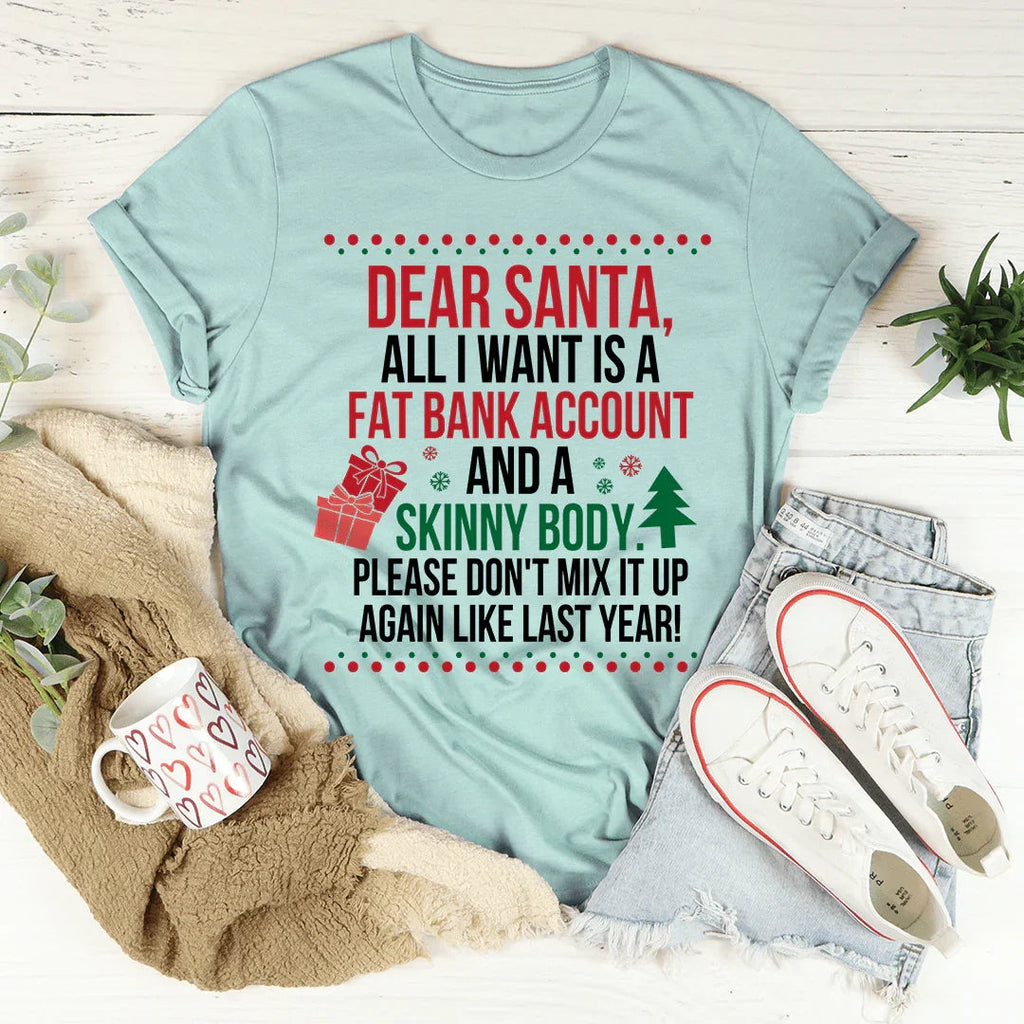 Dear Santa All I Want Is Tee - WonderingCloth
