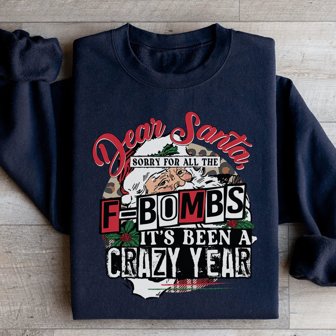 Dear Santa Sorry For All The F Bombs Sweatshirt - WonderingCloth