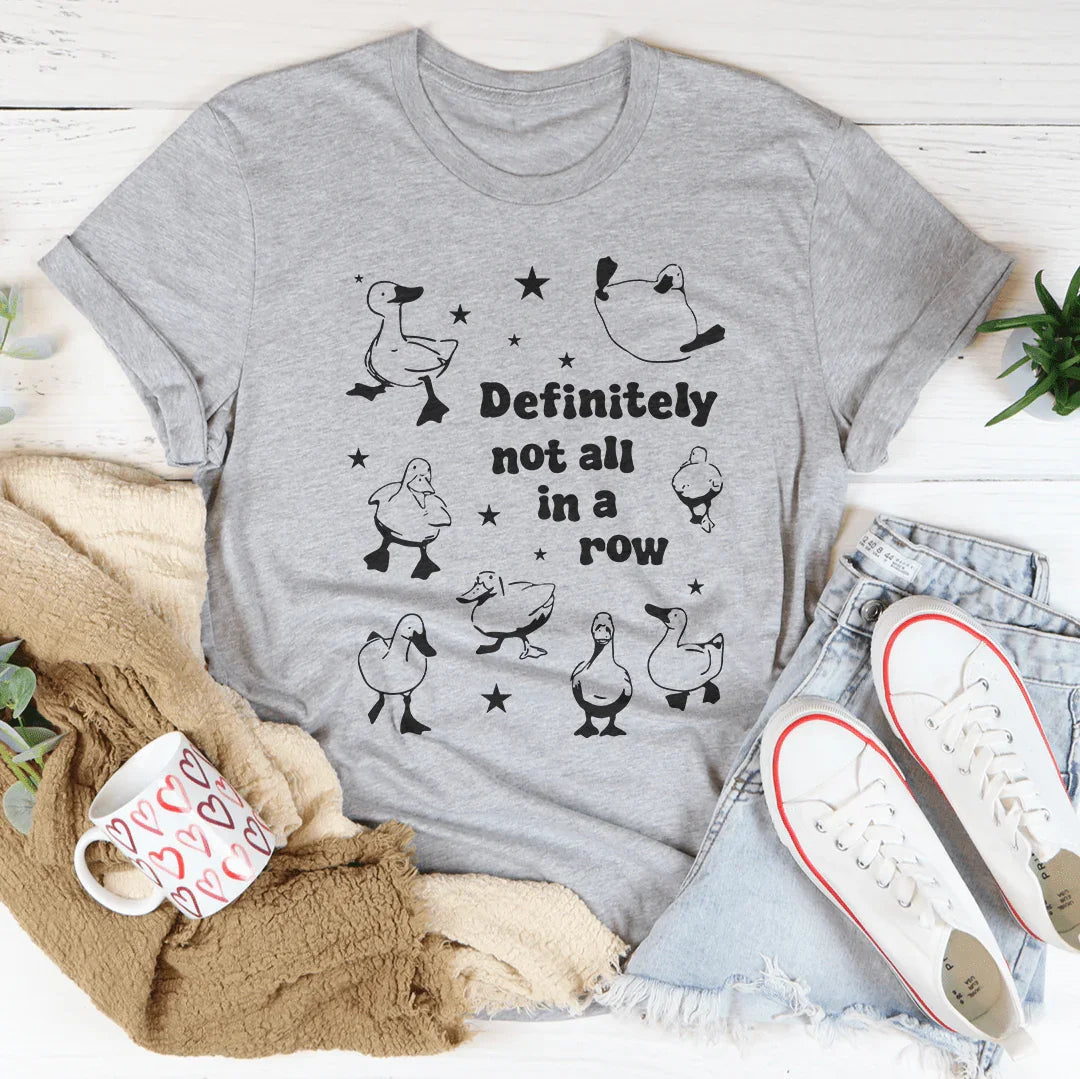Definitely Not All In A Row Tee - WonderingCloth