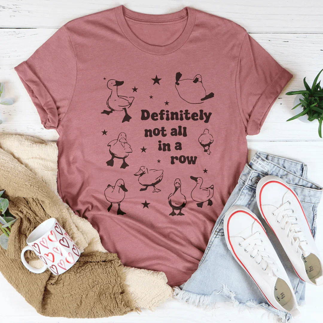 Definitely Not All In A Row Tee - WonderingCloth