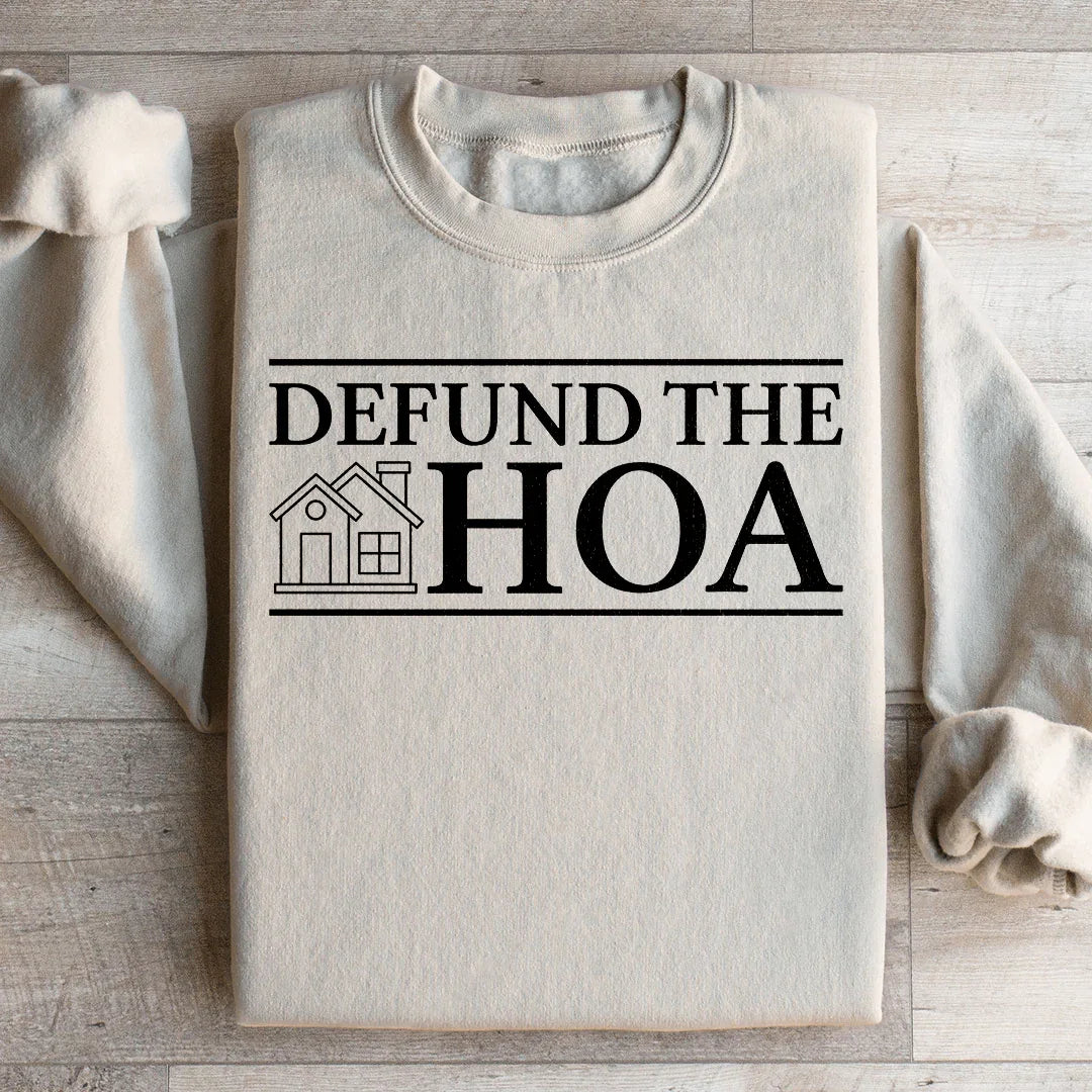 Defund The HOA Sweatshirt - WonderingCloth