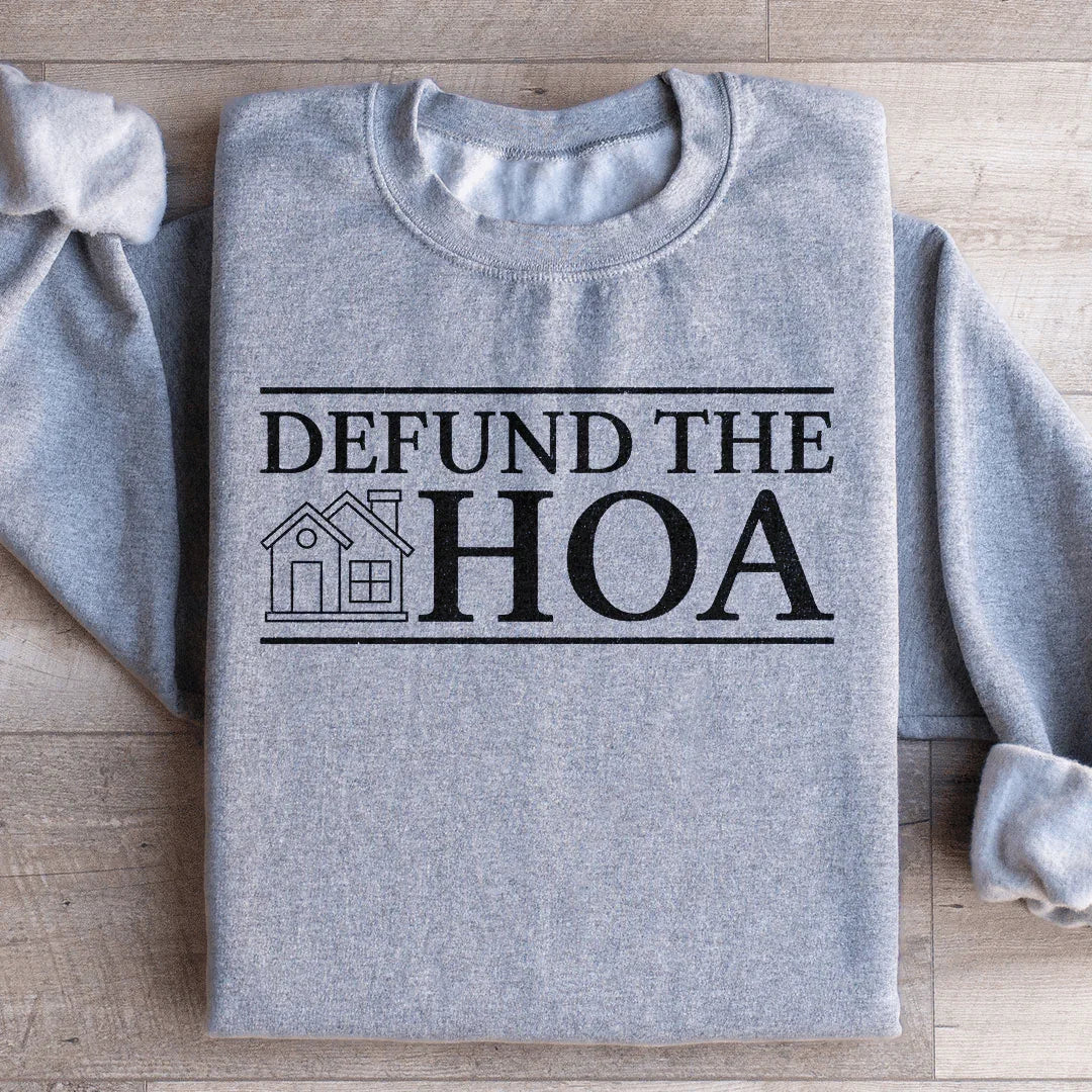 Defund The HOA Sweatshirt - WonderingCloth
