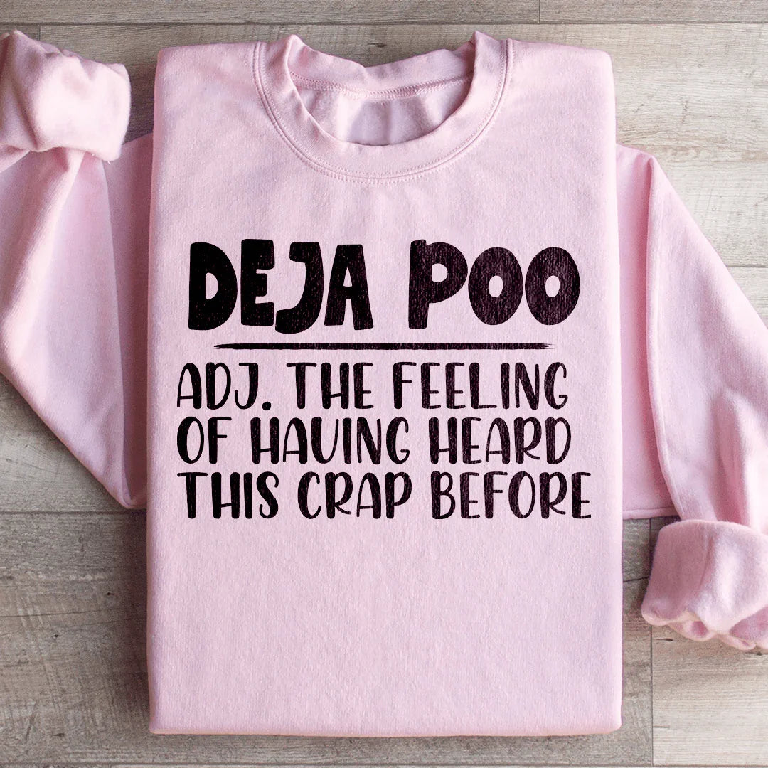 Deja Poo Sweatshirt - WonderingCloth