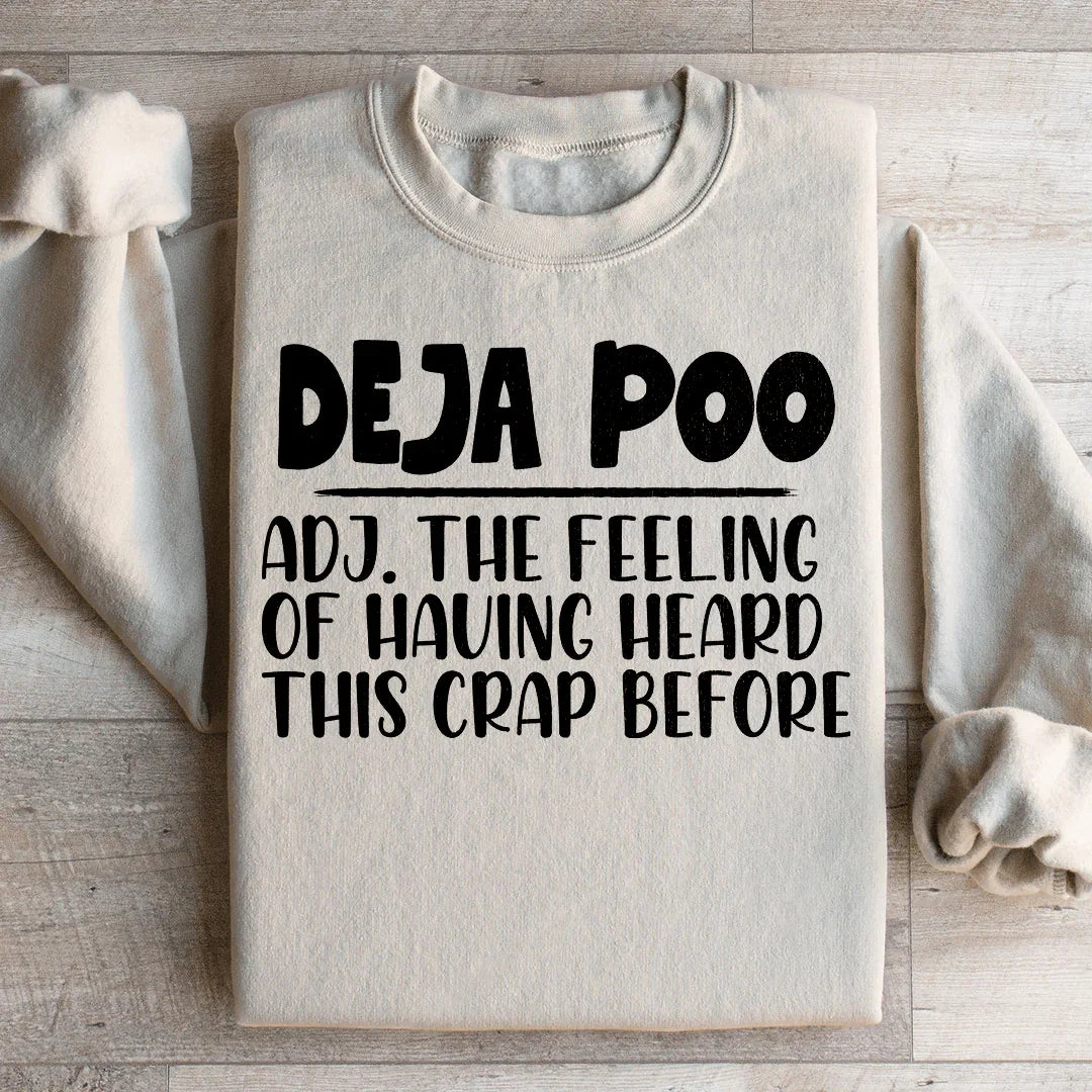 Deja Poo Sweatshirt - WonderingCloth